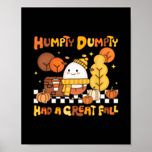 Humpty Dumpty Had A Great Fall Autumn Pumpkin Than Poster
