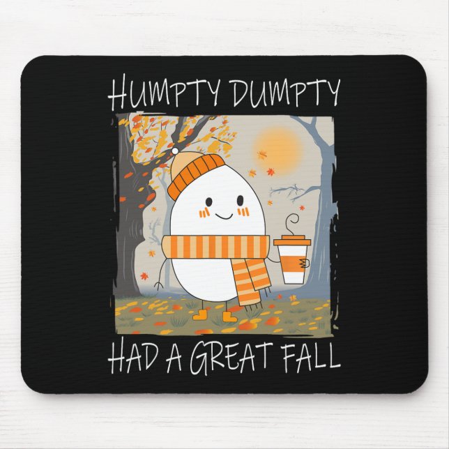Humpty Dumpty Had A Great Fall Autumn Thanksgiving Mouse Pad (Front)