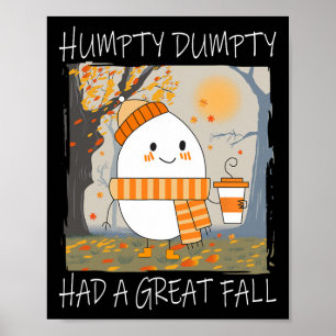 Humpty Dumpty Had A Great Fall Autumn Thanksgiving Poster