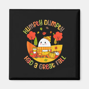 Humpty Dumpty Had A Great Fall Funny Egg Thanksgiv Magnet