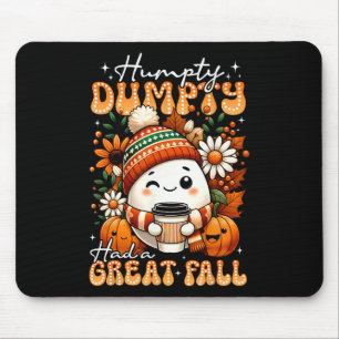 Humpty Dumpty Had A Great Fall Funny Egg Thanksgiv Mouse Pad