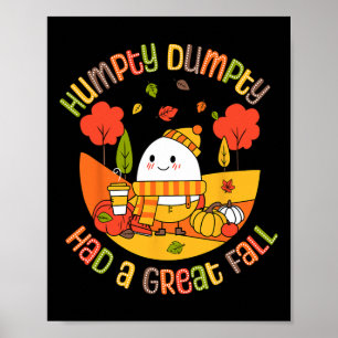 Humpty Dumpty Had A Great Fall Funny Egg Thanksgiv Poster