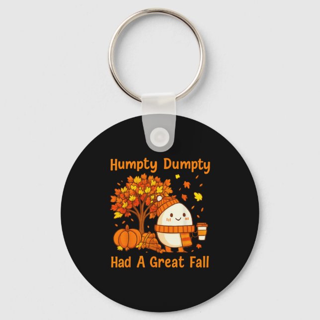 Humpty Dumpty Had A Great Fall Halloween Thanksgiv Key Ring (Front)