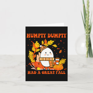 Humpty Dumpty Had A Great Fall Happy Fall Y'all Th Card