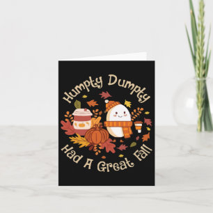 Humpty Dumpty Had A Great Fall Happy Fall Y'all Th Card