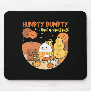Humpty Dumpty Had A Great Fall Happy Fall Y'all Th Mouse Pad