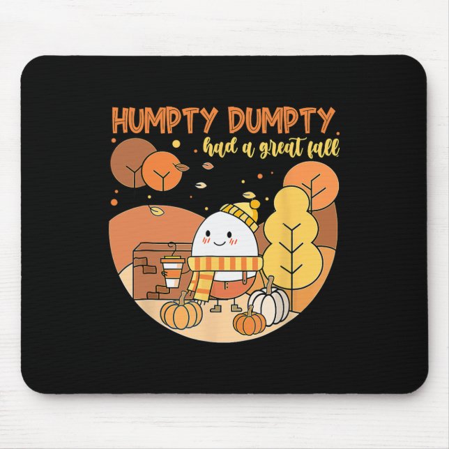 Humpty Dumpty Had A Great Fall Happy Fall Y'all Th Mouse Pad (Front)