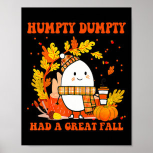 Humpty Dumpty Had A Great Fall Happy Fall Y'all Th Poster