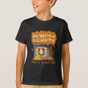 Humpty Dumpty Had A Great Fall Happy Fall Y'all Th T-Shirt