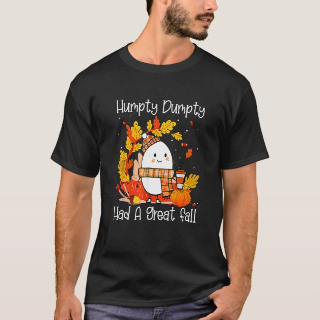 Humpty Dumpty Had A Great Fall Happy Fall Y'all Th T-Shirt (Front)
