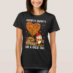 Humpty Dumpty Had A Great Fall Happy Fall Y'all Th T-Shirt
