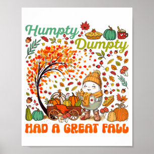 Humpty Dumpty Had A Great Fall Happy Thanksgiving Poster