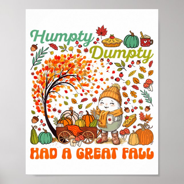Humpty Dumpty Had A Great Fall Happy Thanksgiving  Poster (Front)