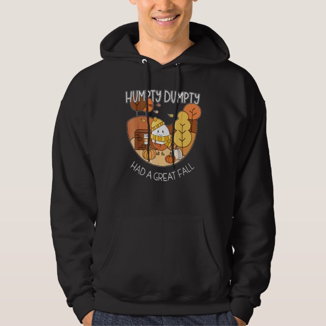 Humpty Dumpty Had A Great Fall Hoodie (Front)
