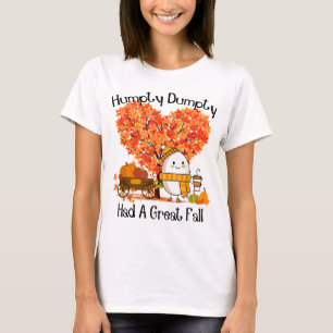 Humpty Dumpty Had A Great Fall T-Shirt