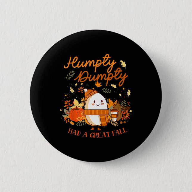 Humpty Dumpty Had A Great Fall Thanksgiving Autumn 6 Cm Round Badge (Front)