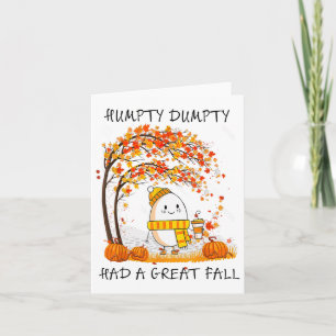 Humpty Dumpty Had A Great Fall Thanksgiving Autumn Card