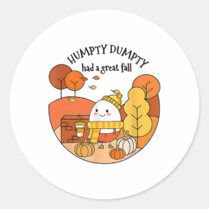 Humpty Dumpty Had A Great Fall Thanksgiving Autumn Classic Round Sticker
