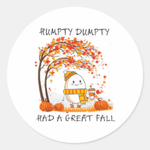 Humpty Dumpty Had A Great Fall Thanksgiving Autumn Classic Round Sticker