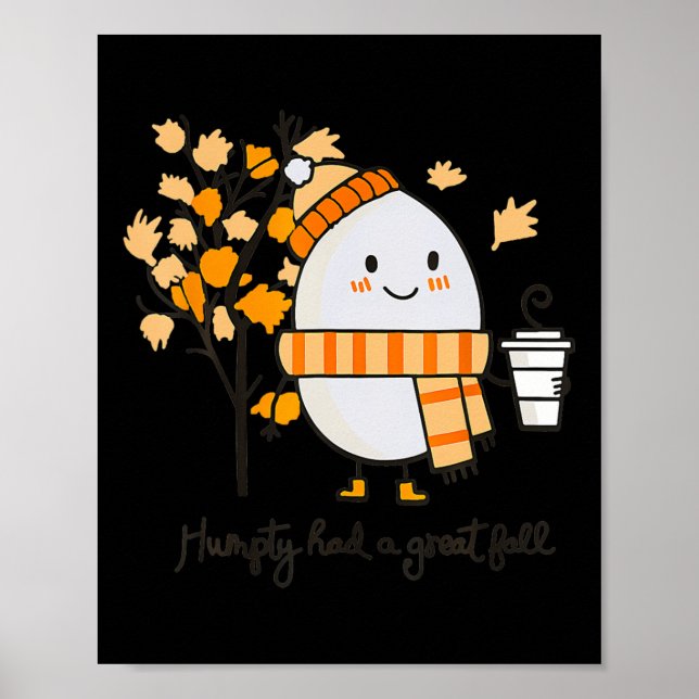 Humpty Dumpty Had A Great Fall Thanksgiving Autumn Poster (Front)