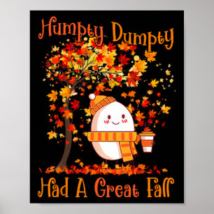 Humpty Dumpty Had A Great Fall Thanksgiving Autumn Poster