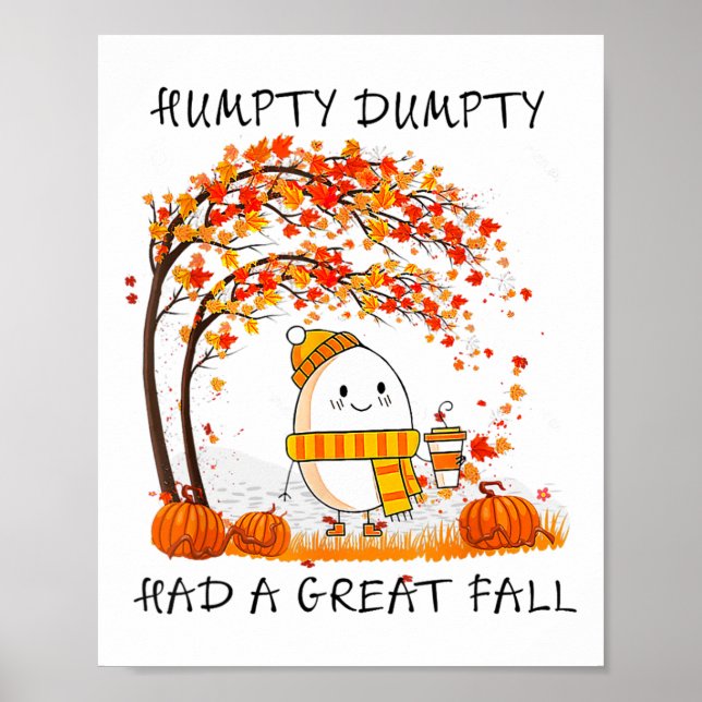 Humpty Dumpty Had A Great Fall Thanksgiving Autumn Poster (Front)