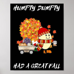 Humpty Dumpty Had A Great Fall Thanksgiving Autumn Poster