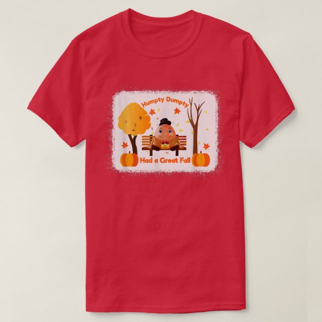 Humpty Dumpty had a Great Fall Thanksgiving Autumn T-Shirt (Design Front)