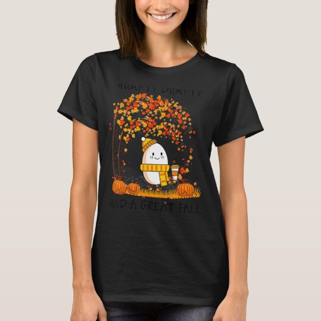 Humpty Dumpty Had A Great Fall Thanksgiving Autumn T-Shirt (Front)