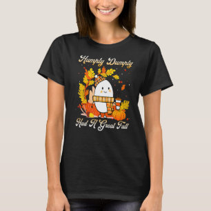 Humpty Dumpty Had A Great Fall Thanksgiving T-Shirt
