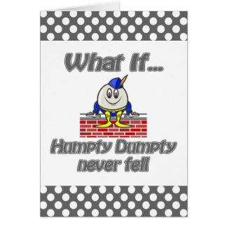 humpty dumpty never fell