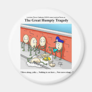Humpty Dumpty Police Investigation Funny Gifts Magnet