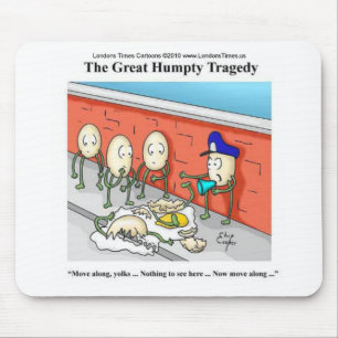 Humpty Dumpty Police Investigation Funny Gifts Mouse Pad