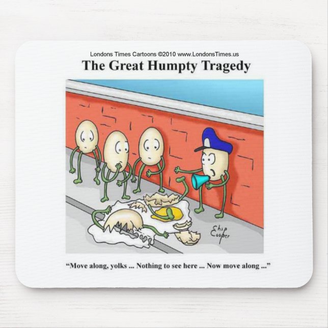 Humpty Dumpty Police Investigation Funny Gifts Mouse Pad (Front)