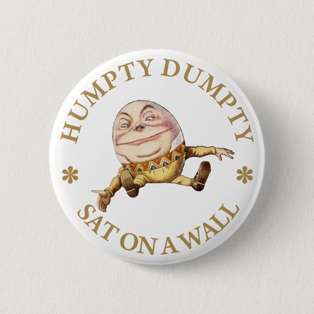 HUMPTY DUMPTY SAT ON A WALL 6 CM ROUND BADGE (Front)