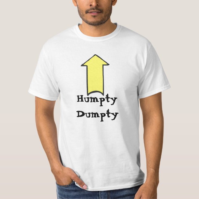 Humpty Dumpty Was Pushed T-Shirt (Front)
