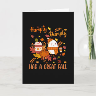 Humpty Funny Dumpty Had A Great Fall Happy Autumn  Card