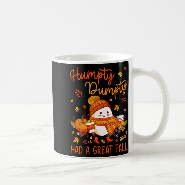 Humpty Funny Dumpty Had A Great Fall Happy Fall Ya Coffee Mug (Right)