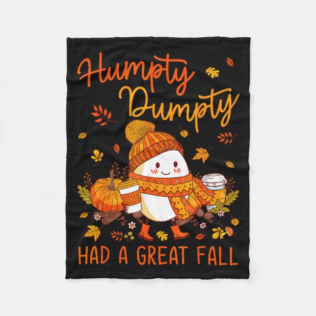 Humpty Funny Dumpty Had A Great Fall Happy Fall Ya Fleece Blanket (Front)