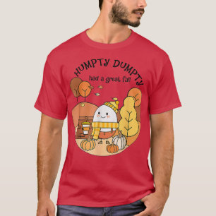 Humpty Had A Great Fall Autumn Dumpty Halloween Th T-Shirt