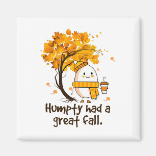 Humpty Had A Great Fall Funny Autumn Joke Magnet