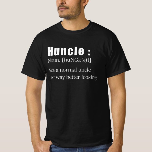 Huncle Funny Uncle Definition T-Shirt (Front)
