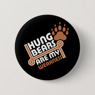 Hung bears are my weakness rev 6 cm round badge