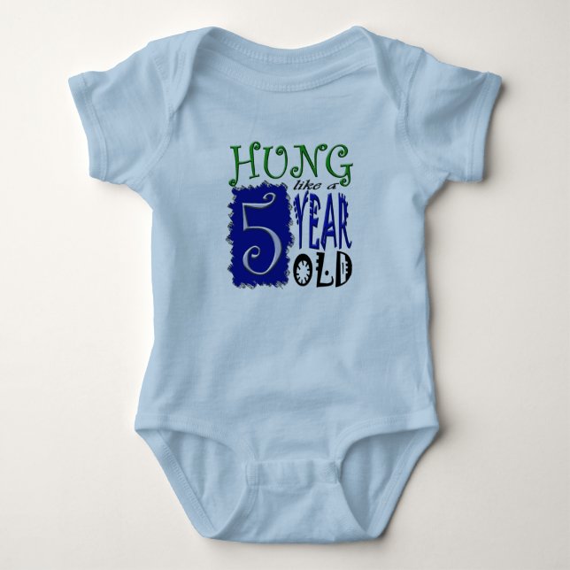 Hung like a 5 year old baby bodysuit (Front)