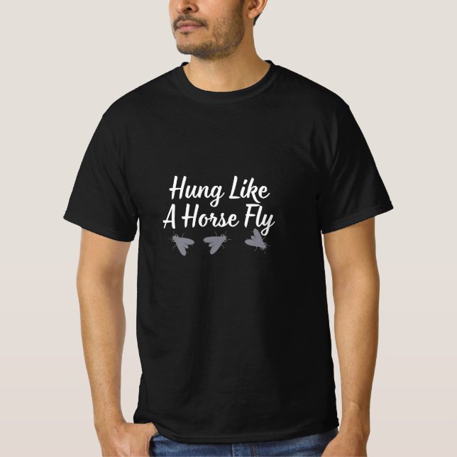 Hung Like a Horse Fly T-Shirt (Front)