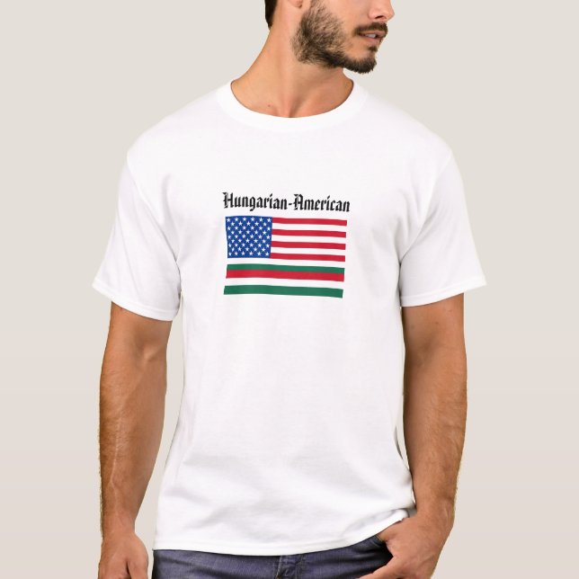 Hungarian-American T-Shirt (Front)