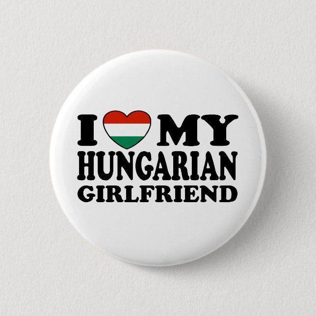 Hungarian Girlfriend 6 Cm Round Badge (Front)