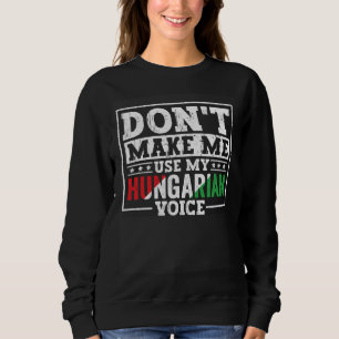 Hungarian Roots Hungary Heritage Apparel Men Wome Sweatshirt