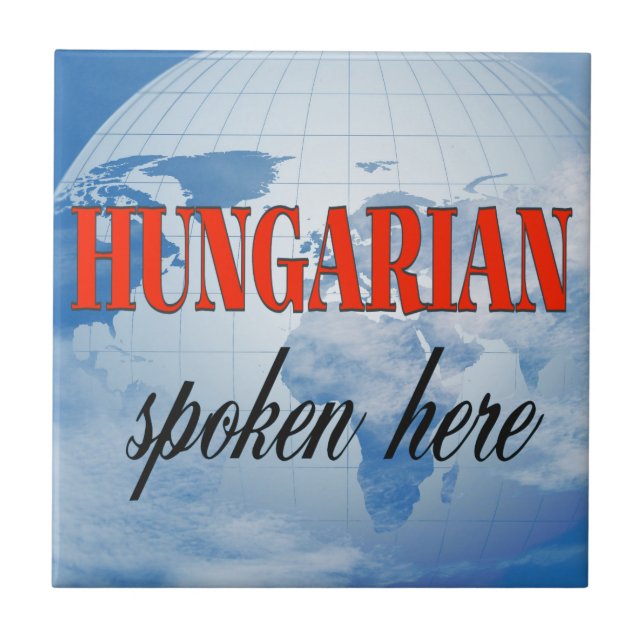 Hungarian spoken here cloudy earth tile (Front)