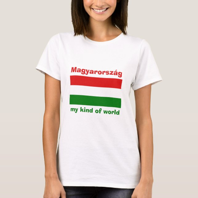 Hungary Flag + Map + Text T-Shirt (Front)